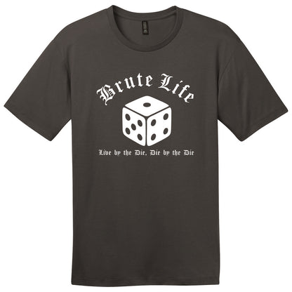 Tee - Brute Life: Live by the Die, Die by the Die
