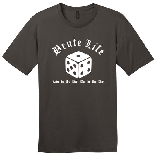 Tee - Brute Life: Live by the Die, Die by the Die