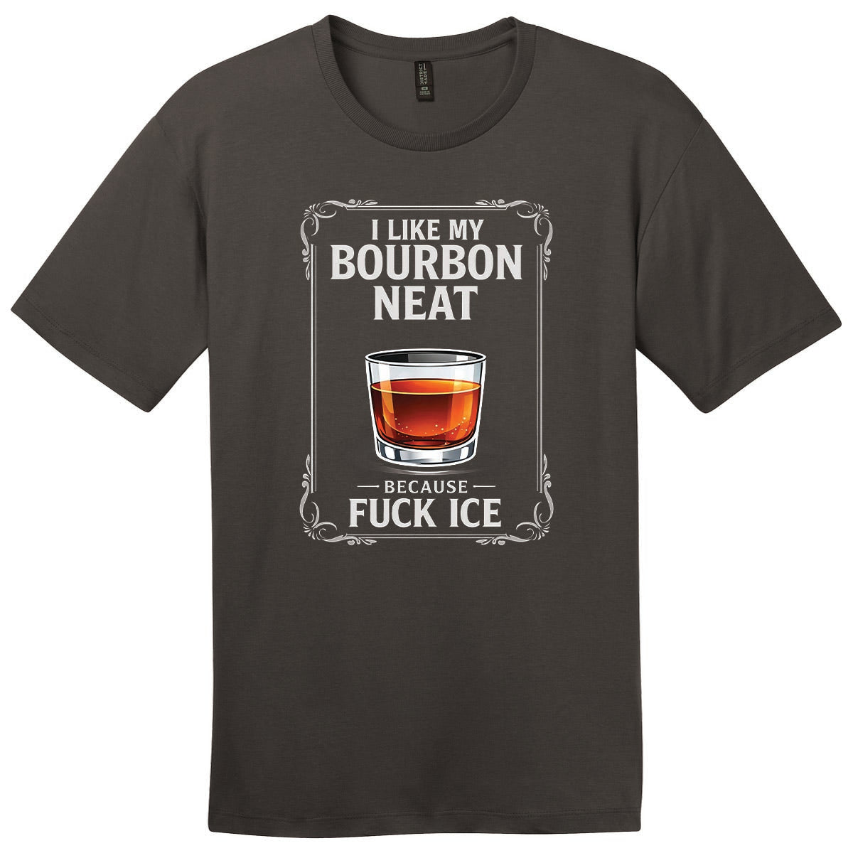 Tee - I Like My Bourbon Neat