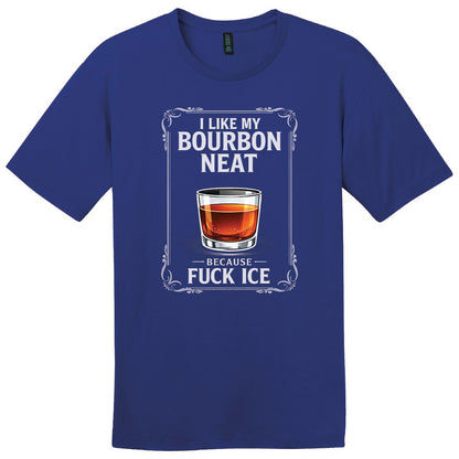 Tee - I Like My Bourbon Neat