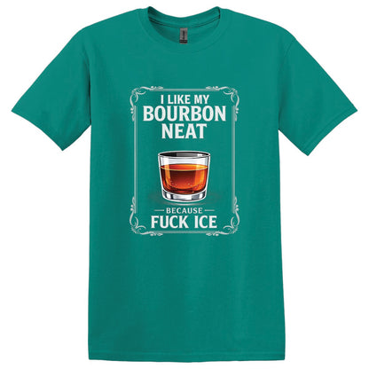 Tee - I Like My Bourbon Neat