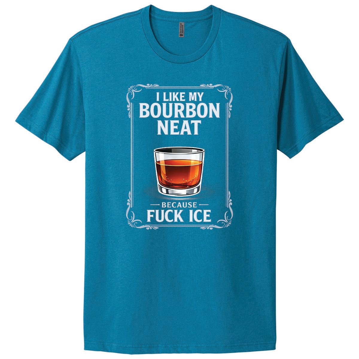 Tee - I Like My Bourbon Neat